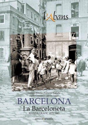Carátula del libro sobre el barrio de la Barceloneta de la colección “L’Abans