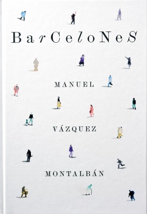 Barcelones. Manuel Vázquez Montalbán