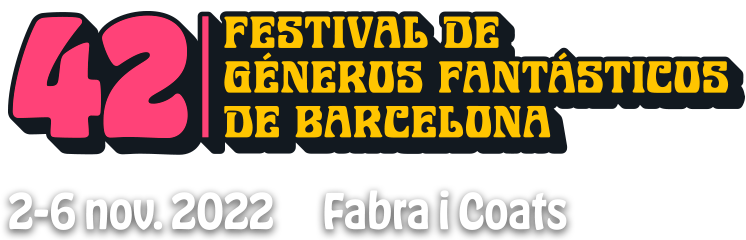 Festival 42, Festival de Géneros Fantásticos de Barcelona. 2-6 noviembre 2022. Fabra i Coats