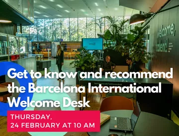 Get to know and recommend the Barcelona International Welcome Desk