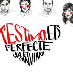 T'estimo, ets perfecte, ja et canviaré