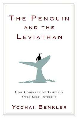 Llibre: The Penguin and the Leviathan: How Cooperation Triumphs over Self-Interest. Yochai Benkler