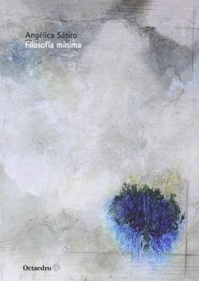 Llibre: Filosofía mínima. Angélica Sátiro. Octaedro, 2016