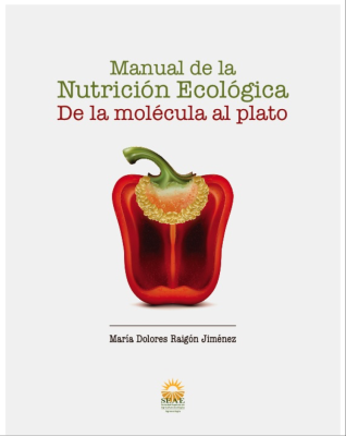 Manual de la nutrición ecológica. De la molécula al plato