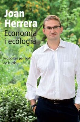 Llibre: Joan Herrera, Economia i ecologia: propostes per sortir de la crisi. Columna CAT, 2010