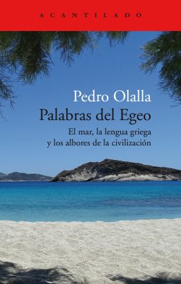 Llibre: Pedro Olalla, Palabras del Egeo. Acantilado, 2022