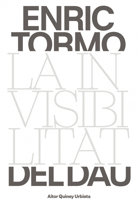 Llibre: Enric Tormo. La invisibilitat del Dau. Aitor Quiney Urbieta. Fundació Joan Brossa i Ajuntament de Barcelona (coedició), 2022