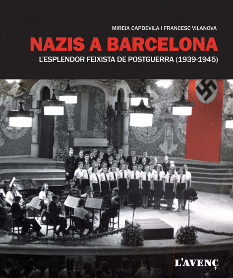 Llibre: Nazis a Barcelona. L’esplendor feixista de postguerra (1939-1945)