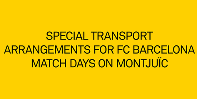 special transport arragements por FC Barcelona match days on Montjuïc