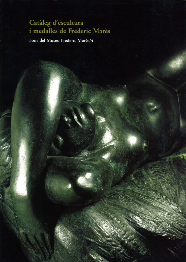 Publicacions.Catàleg d'escultura i medalles de Frederic Marès