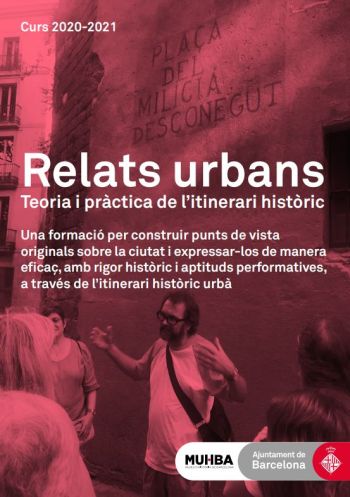 Relats urbans. Teoria i pràctica de l’itinerari històric. Curs 2020 -2021