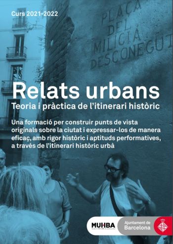 Relats urbans. Teoria i pràctica de l’itinerari històric. Curs 2020 -2021