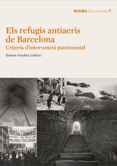 Portada 'Els refugis antiaeris de Barcelona. Criteris d’intervenció patrimonial'