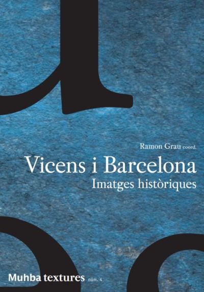 Vicens i Barcelona. Imatges històriques