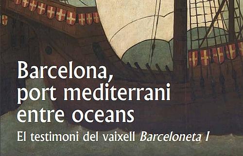 Fragment portada llibret 'Barcelona, port mediterrani entre oceans. El testimoni del vaixell Barceloneta I'