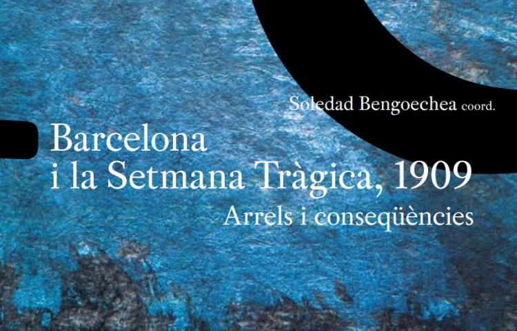 Fragment portada 'Barcelona i la Setmana Tràgica, 1909. Arrels i conseqüències'