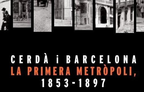Fragment portada 'Cerdà i Barcelona. La primera metròpoli, 1853-1897'