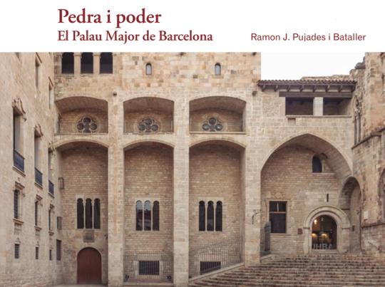 Presentació del llibre 'Pedra i poder. El Palau Major de Barcelona'