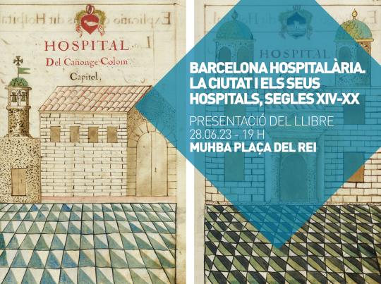 Presentació llibre 'Barcelona hospitalària. La ciutat i els seus hospitals, segles XIV-XX'. 28.06.2023