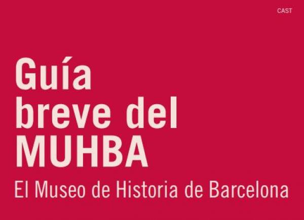 Fragmento portada 'Guia breve del MUHBA El Museu d’Història de Barcelona'