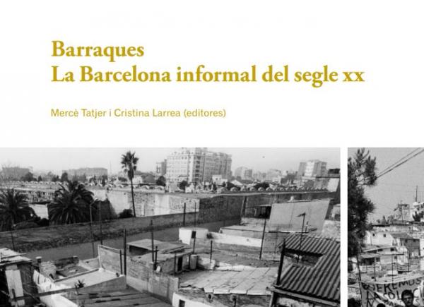 Fragment portada 'Barraques. La Barcelona informal del segle XX'