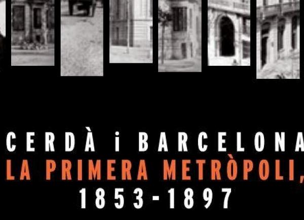 Fragment portada 'Cerdà i Barcelona. La primera metròpoli, 1853-1897'