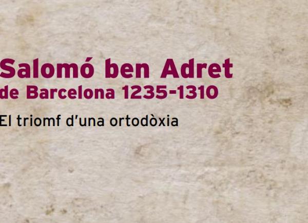 Fragment portada 'Salomó ben Adret de Barcelona 1235-1310. El triomf d'una ortodòxia'
