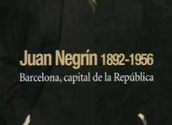 Fragment portada 'Juan Negrín 1892-1956. Barcelona, capital de la República'