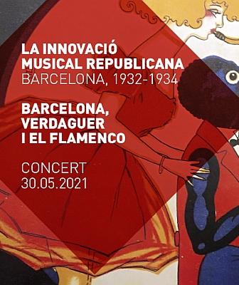 Cartell 'Cicle La innovació musical republicana a Barcelona. Barcelona, Verdaguer i el flamenco'