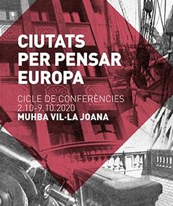Cartell cicle conferències 'Ciutats per pensar Europa'