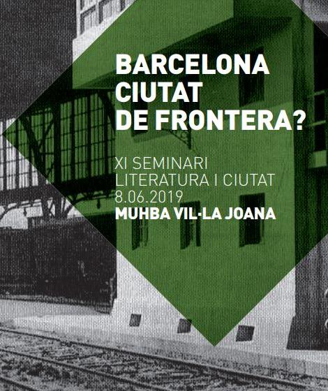 Barcelona ciutat de frontera? XI Seminari Literatura i Ciutat