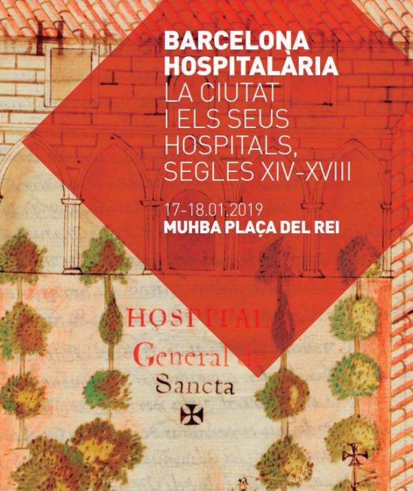  Barcelona hospitalària. La ciutat i els seus hospitals, segles XIV-XVIII. Jornada I