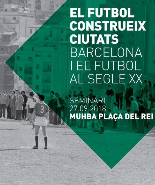 El futbol construeix ciutats. Barcelona i el futbol al segle XX