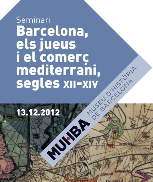 Seminari 'Barcelona, els jueus i el comerç mediterrani, segles XII-XIV'