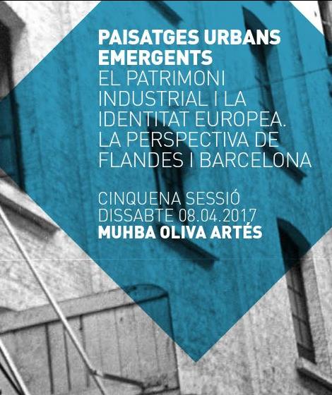 Seminari ‘Paisatges urbans emergents. El patrimoni industrial i la identitat europea. La perspectiva de Flandes i Barcelona’