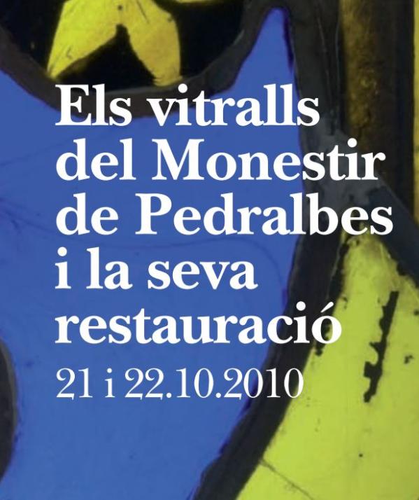 Jornada. Els vitralls del Monestir de Pedralbes i la seva restauració