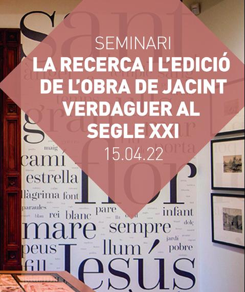 Seminari 'La recerca i l’edició de l’obra de Jacint Verdaguer al segle XXI'