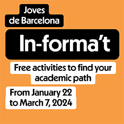 Banner with the text: Joves de Barcelona. In-forma't. Free activities to find your academic path. From January 22 to March 7, 2024.