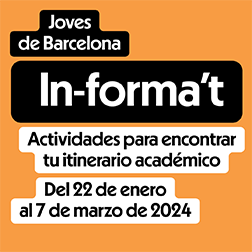Baner cone l texto: Joves de Barcelona. I-forma't. Actividades para encontrar tu itinerario académico. Del 22 de enero al 7 de marzo de 2024.