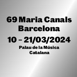Banner with the text: 69 Maria Canals. Barcelona. 10-21/03/2024. Palau de la Música Catalana.