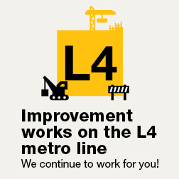 Banner with the text: Improvement works on the L4 metro line. We continue to work for you!
