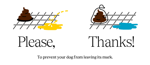 The poster with the text: To make your dog no trace Please Thanks!