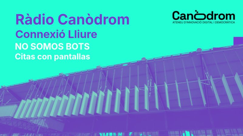 CITAS CON PANTALLAS (NO SOMOS BOTS)